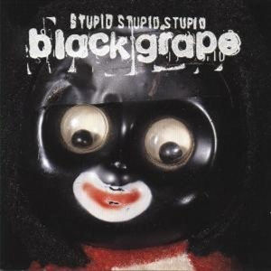 Black Grape - Stupid Stupid Stupid i gruppen CD hos Bengans Skivbutik AB (552875)