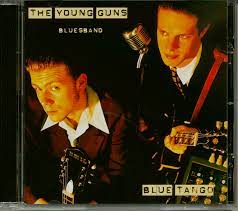 Young Guns Bluesband - Blue Tango i gruppen CD / Pop-Rock hos Bengans Skivbutik AB (552927)