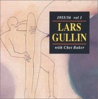 Gullin Lars - 1955/56 Vol.1 With Chet Baker i gruppen Minishops / Chet Baker hos Bengans Skivbutik AB (553064)