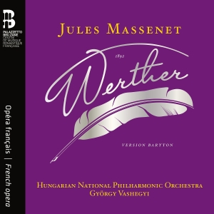 Hungarian National Philharmonic Orc - Massenet: Werther (Baritone Version i gruppen CD / Nyheter hos Bengans Skivbutik AB (5532778)