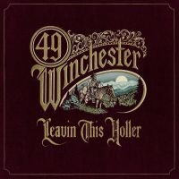 49 Winchester - Leavin' This Holler i gruppen VI TIPSER / Fredagsutgivelser / Fredag den 2:e augusti hos Bengans Skivbutik AB (5532798)