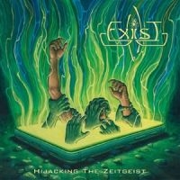 Exist - Hijacking The Zeitgeist i gruppen CD / Metal hos Bengans Skivbutik AB (5532844)