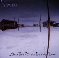 KYUSS - ...AND THE CIRCUS LEAVES TOWN i gruppen VI TIPSER / Julegavetips CD hos Bengans Skivbutik AB (553491)