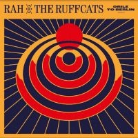 Rah & The Ruffcats - Orile To Berlin i gruppen VI TIPSER / Fredagsutgivelser / Fredag den 12:e Juli 2024 hos Bengans Skivbutik AB (5535793)