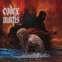 Codex Mortis - Tales Of Woe The i gruppen VI TIPSER / Fredagsutgivelser / Fredag den 28:e Juni 2024 hos Bengans Skivbutik AB (5535830)