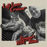 Left Lane Cruiser - Bayport Bbq Blues i gruppen VI TIPSER / Fredagsutgivelser / Fredag den 7:e Juni 2024 hos Bengans Skivbutik AB (5535979)