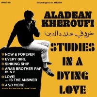 Kheroufi Aladean - Studies In A Dying Love i gruppen VI TIPSER / Fredagsutgivelser / Fredag den 7:e Juni 2024 hos Bengans Skivbutik AB (5536003)