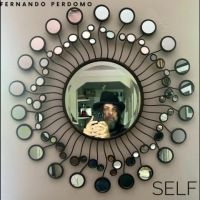 Fernando Perdomo - Self i gruppen VI TIPSER / Fredagsutgivelser / Fredag den 14:e Juni 2024 hos Bengans Skivbutik AB (5536038)