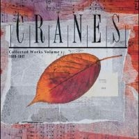 Cranes - Collected Work Vol 1 - 1989-1997 6C i gruppen VI TIPSER / Fredagsutgivelser / Fredag den 28:e Juni 2024 hos Bengans Skivbutik AB (5536043)