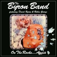 The Byron Band Featuring David Byro - On The Rocks? Again 3Cd Clamshell B i gruppen VI TIPSER / Fredagsutgivelser / Fredag den 28:e Juni 2024 hos Bengans Skivbutik AB (5536052)