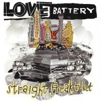 Love Battery - Straight Freak Ticket (Vinyl Lp) i gruppen VI TIPSER / Fredagsutgivelser / Fredag den 7:e Juni 2024 hos Bengans Skivbutik AB (5537214)