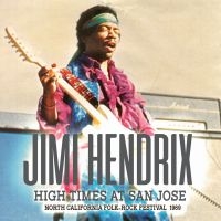 Hendrix Jimi - High Times At San Jose i gruppen CD / Pop-Rock hos Bengans Skivbutik AB (5537545)