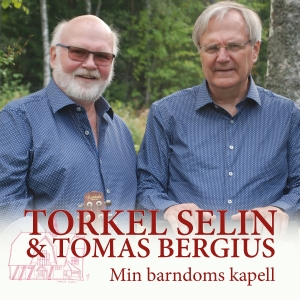 Torkel Selin & Tomas Bergius - Min Barndoms Kapell i gruppen CD / Nyheter hos Bengans Skivbutik AB (5538659)