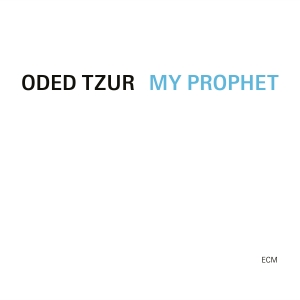 Oded Tzur - My Prophet i gruppen VI TIPSER / Fredagsutgivelser / Fredag den 7:e Juni 2024 hos Bengans Skivbutik AB (5538662)