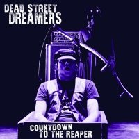 Dead Street Dreamers - Countdown To The Reaper i gruppen VINYL / Pop-Rock hos Bengans Skivbutik AB (5538857)