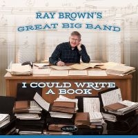 Ray Brown's Great Big Band - I Could Write A Book i gruppen Musikk / Dual Disc / Jazz hos Bengans Skivbutik AB (5538868)