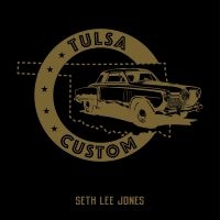 Seth Lee Jones - Tulsa Custom i gruppen CD / Blues hos Bengans Skivbutik AB (5538936)