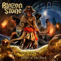 Blazon Stone - Down In The Dark i gruppen VI TIPSER / Fredagsutgivelser / Fredag den 7:e Juni 2024 hos Bengans Skivbutik AB (5538942)