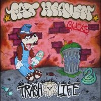 Fat Heaven - Trash Life i gruppen CD / Pop-Rock hos Bengans Skivbutik AB (5538993)