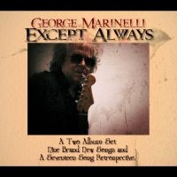 George Marinelli - Except Always i gruppen Musikk / Dual Disc / Pop-Rock hos Bengans Skivbutik AB (5539031)