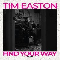 Tim Easton - Find Your Way i gruppen CD / Svensk FolkeMusikkk hos Bengans Skivbutik AB (5539053)