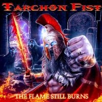 Tarchon Fist - The Flame Still Burns i gruppen CD / Metal hos Bengans Skivbutik AB (5539135)