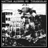 Mattias Alkberg Bd - Tunaskolan i gruppen VINYL / Pop-Rock hos Bengans Skivbutik AB (5539154)