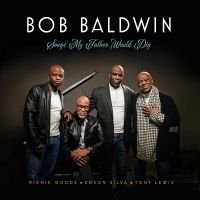 Baldwin Bob - Songs My Father Would Dig i gruppen VI TIPSER / Fredagsutgivelser / Fredag den 23:e augusti hos Bengans Skivbutik AB (5539194)