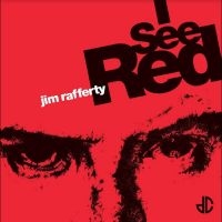 Rafferty Jim - I See Red i gruppen VINYL / Pop-Rock hos Bengans Skivbutik AB (5539320)