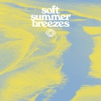 Various Artists - Soft Summer Breezes i gruppen VINYL / Pop-Rock hos Bengans Skivbutik AB (5539334)