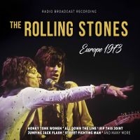 Rolling Stones The - Europe 1973/Radio Broadcast (Digipa i gruppen VI TIPSER / Fredagsutgivelser / Fredag den 7:e Juni 2024 hos Bengans Skivbutik AB (5539352)