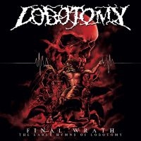 Lobotomy - Final Wrath - The Early Hymns Of Lo i gruppen CD / Metal hos Bengans Skivbutik AB (5539392)