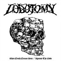 Lobotomy - When Death Draws Near/Against The G i gruppen VINYL hos Bengans Skivbutik AB (5539395)