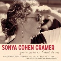 Cohen Cramer Sonya - You?Ve Been A Friend To Me i gruppen CD / Svensk FolkeMusikkk hos Bengans Skivbutik AB (5539492)