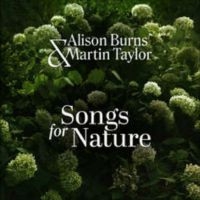 Alison Burns & Martin Taylor - Songs For Nature i gruppen VI TIPSER / Fredagsutgivelser / Fredag den 7:e Juni 2024 hos Bengans Skivbutik AB (5539521)