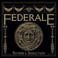 Federale - Reverb & Seduction i gruppen VI TIPSER / Fredagsutgivelser / Fredag den 12:e Juli 2024 hos Bengans Skivbutik AB (5539522)