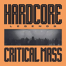 Critical Mass - Hardcore Legends i gruppen VI TIPSER / Fredagsutgivelser / Fredag den 7:e Juni 2024 hos Bengans Skivbutik AB (5539643)