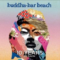 Various Artists - Buddha Bar Beach 10 Years i gruppen VI TIPSER / Fredagsutgivelser / Fredag den 28:e Juni 2024 hos Bengans Skivbutik AB (5539702)