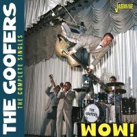 The Goofers - Wow! - The Complete Singles i gruppen CD hos Bengans Skivbutik AB (5539711)