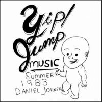 Johnston Daniel - Yip Jump Music i gruppen VI TIPSER / Fredagsutgivelser / Fredag den 12:e Juli 2024 hos Bengans Skivbutik AB (5539715)