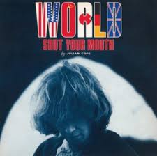 Julian Cope - World Shut Your Mouth i gruppen VI TIPSER / Fredagsutgivelser / Fredag den 14:e Juni 2024 hos Bengans Skivbutik AB (5539910)