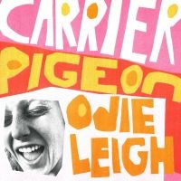 Leigh Odie - Carrier Pigeon (Tangerine Vinyl) i gruppen VI TIPSER / Fredagsutgivelser / Fredag den 12:e Juli 2024 hos Bengans Skivbutik AB (5539940)