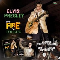 Presley Elvis - On Fire In Toledo - 1956 i gruppen CD / Pop-Rock hos Bengans Skivbutik AB (5539952)