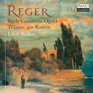 Eden Walker - Reger: Bach Variations, Op. 81 Tra i gruppen VI TIPSER / Fredagsutgivelser / Fredag den 7:e Juni 2024 hos Bengans Skivbutik AB (5539981)