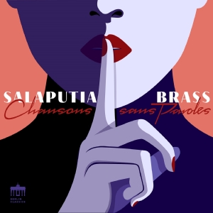 Salaputia Brass - Chansons Sans Paroles i gruppen VI TIPSER / Fredagsutgivelser / Fredag den 7:e Juni 2024 hos Bengans Skivbutik AB (5539982)