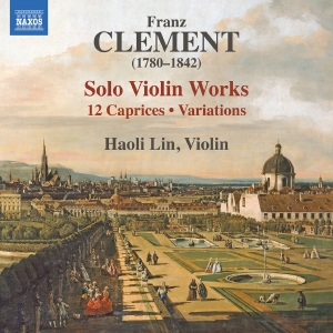 Haoli Lin - Clement: Solo Violin Works -  12 Ca i gruppen VI TIPSER / Fredagsutgivelser / Fredag den 14:e Juni 2024 hos Bengans Skivbutik AB (5540050)