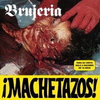 Brujeria - ¡Machetazos! i gruppen VI TIPSER / Fredagsutgivelser / Fredag 15 november 2024 hos Bengans Skivbutik AB (5540103)