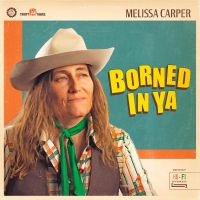 Carper Melissa - Borned In Ya i gruppen VINYL / Kommende hos Bengans Skivbutik AB (5540137)