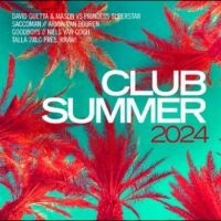 Various Artists - Club Summer 2024 i gruppen CD / Pop-Rock hos Bengans Skivbutik AB (5540181)