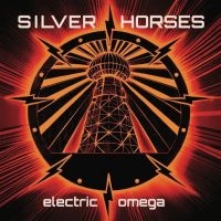 Silver Horses - Electric Omega i gruppen VI TIPSER / Fredagsutgivelser / Fredag den 7:e Juni 2024 hos Bengans Skivbutik AB (5540203)